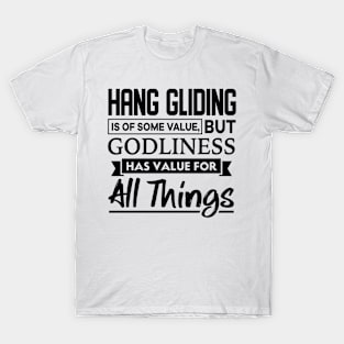 Hang Gliding is of some value Christian T-Shirt